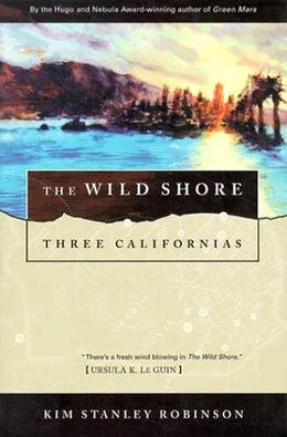 The Wild Shore by Kim Stanley Robinson book cover