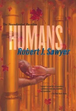 Humans by Robert J. Sawyer book cover