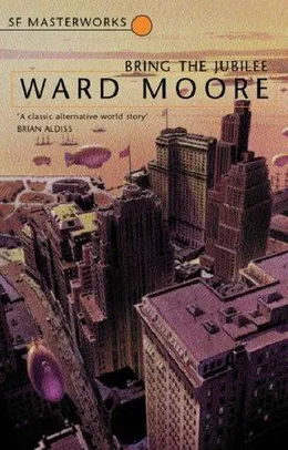 Bring the Jubilee by Ward Moore book cover