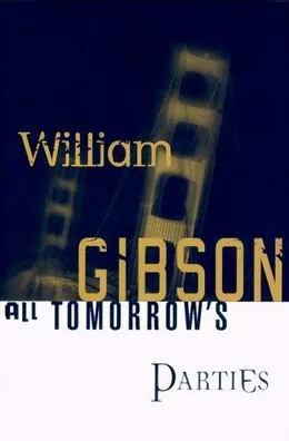 All Tomorrow's Parties by William Gibson book cover