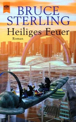 Heiliges Feuer by Bruce Sterling book cover
