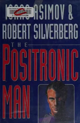 The Positronic Man by Isaac Asimov book cover
